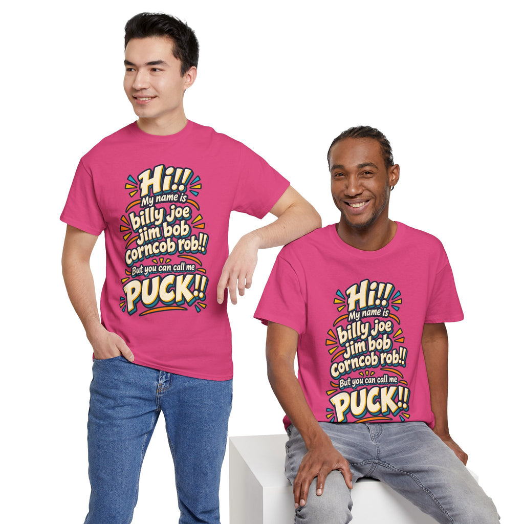 You Can Call Me Puck T-Shirt | Funny Nickname Humor