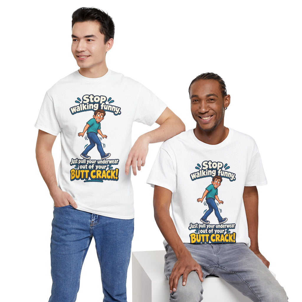 Stop Walking Funny T-Shirt | Cheeky Joke Humor