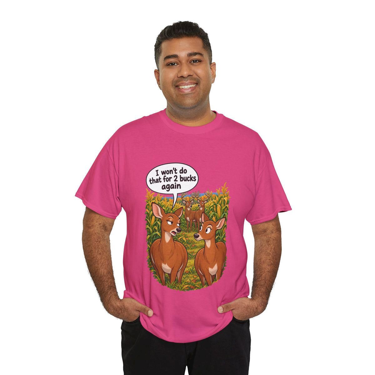 Not for 2 Bucks Again! Funny Deer Pun T-Shirt