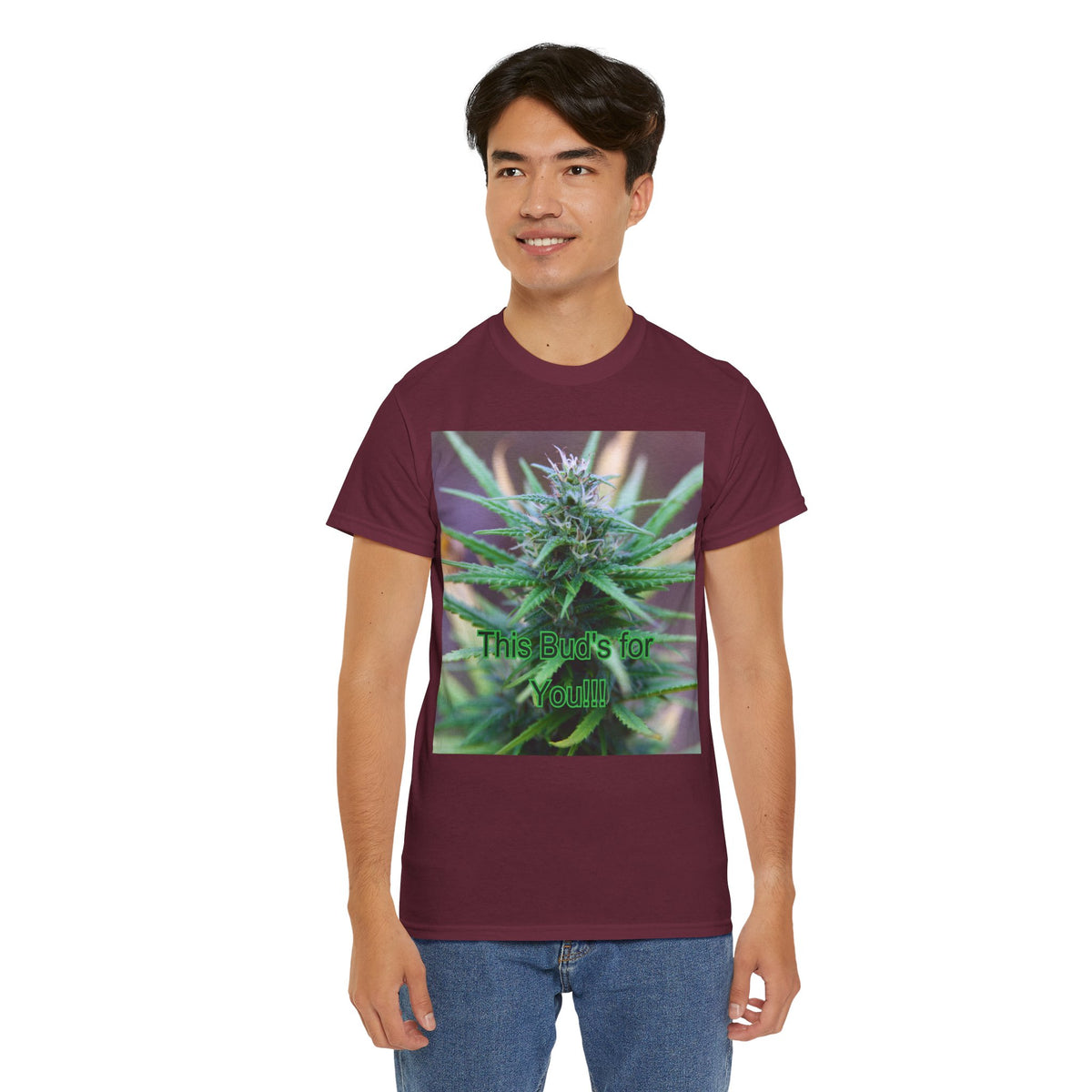 This Bud’s for You Cannabis Tee – Front Print | Intuition Within