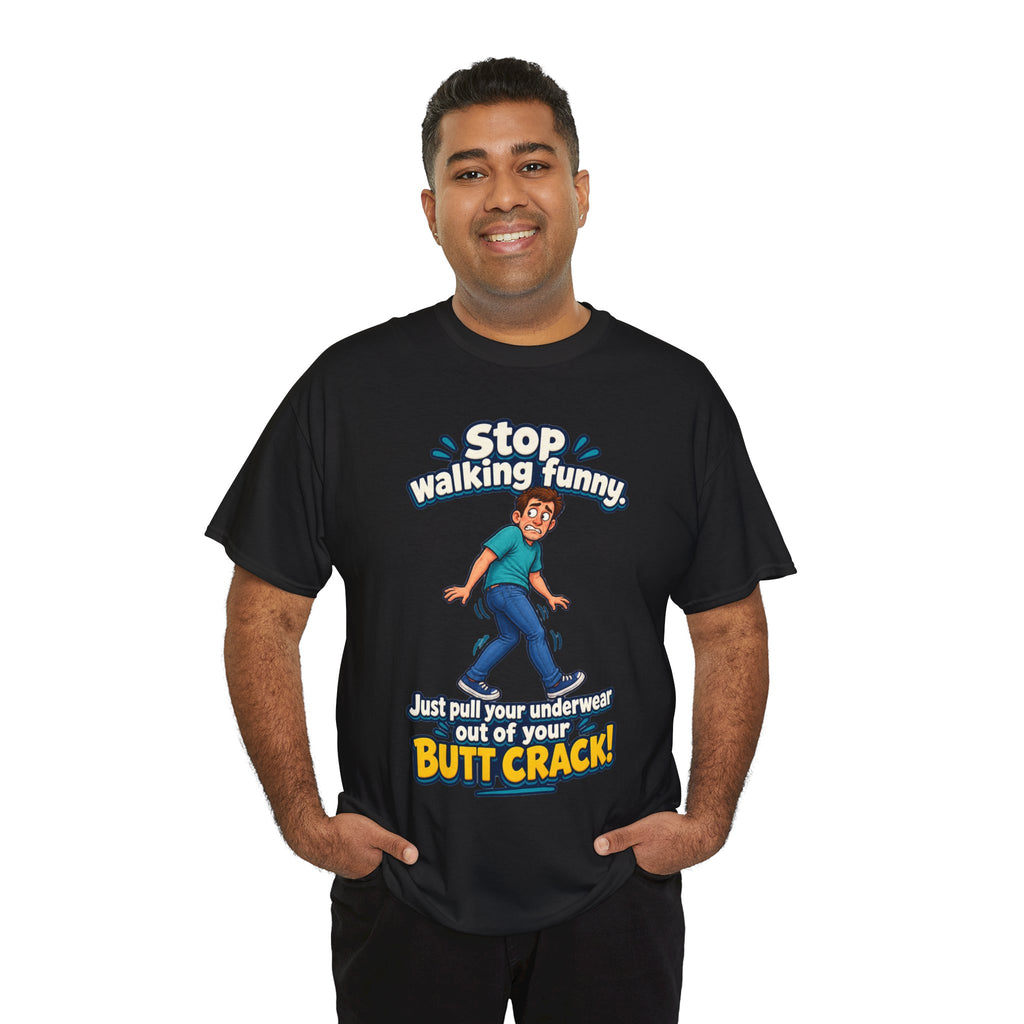 Stop Walking Funny T-Shirt | Cheeky Joke Humor