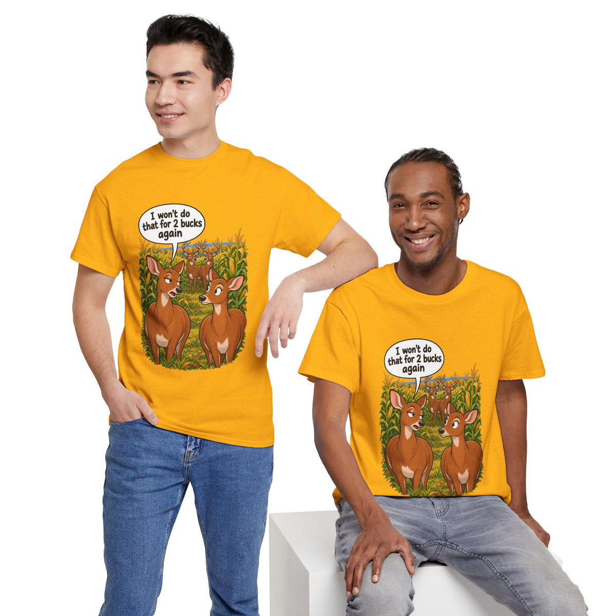 Not for 2 Bucks Again! Funny Deer Pun T-Shirt