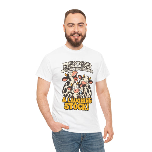 A Laughing Stock Cow Pun T-Shirt