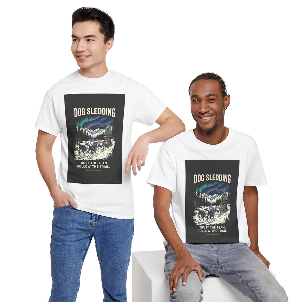 Trust the Team, Follow the Trail Dog Sledding T-Shirt
