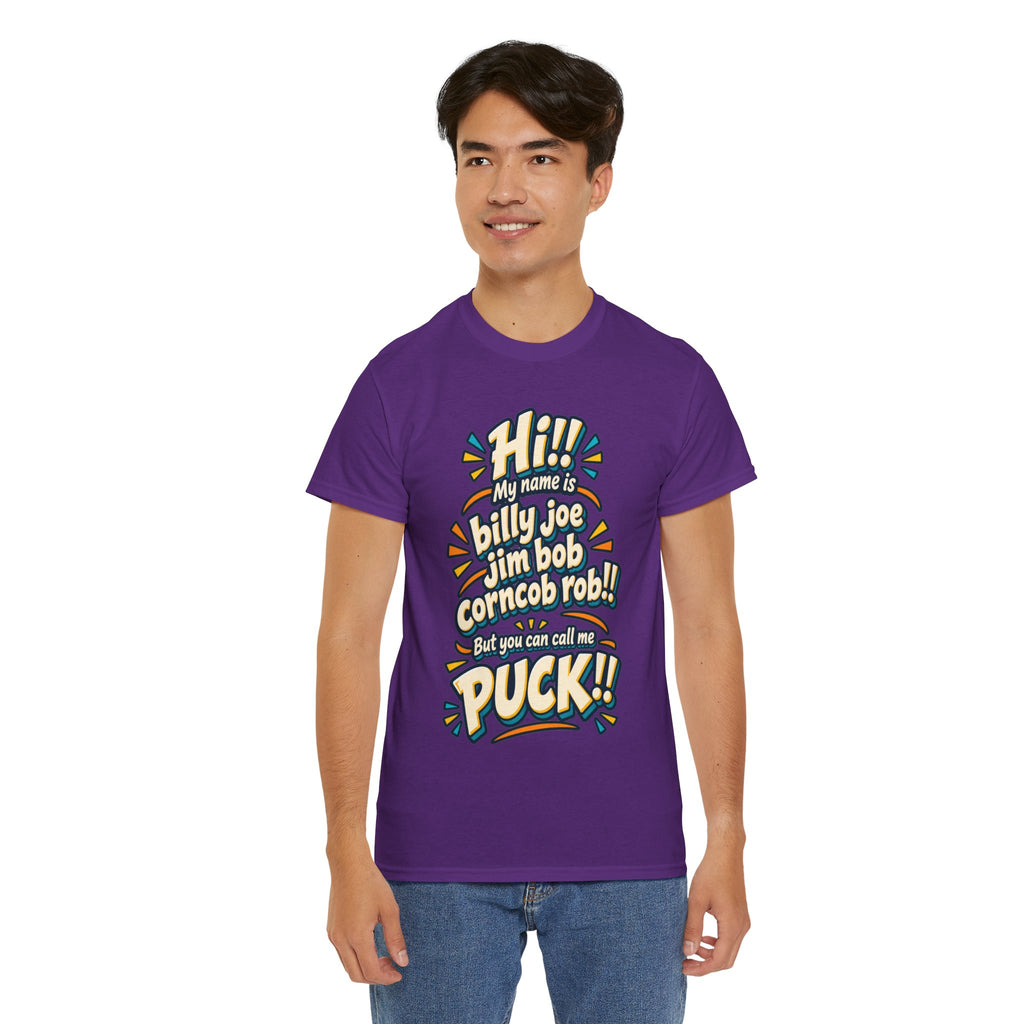 You Can Call Me Puck T-Shirt | Funny Nickname Humor
