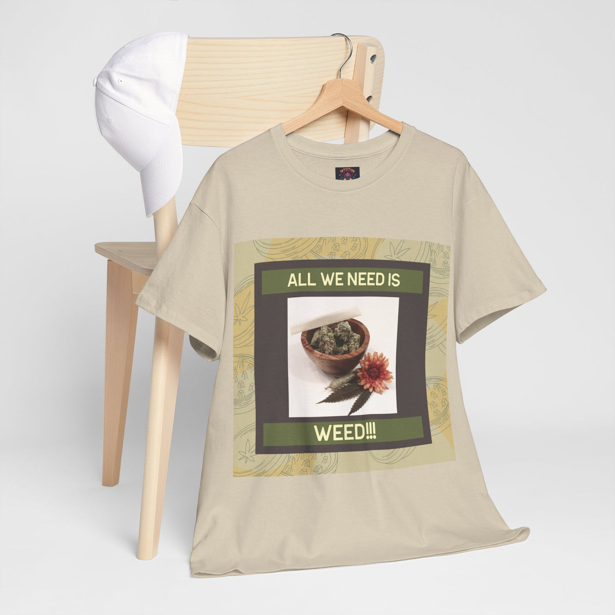 All We Need Is Weed Graphic Tee – Front Print | Intuition Within