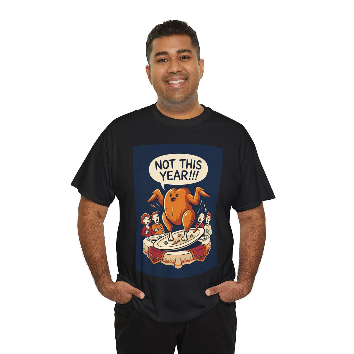Not This Year! Turkey Thanksgiving T-Shirt | Holiday Humor