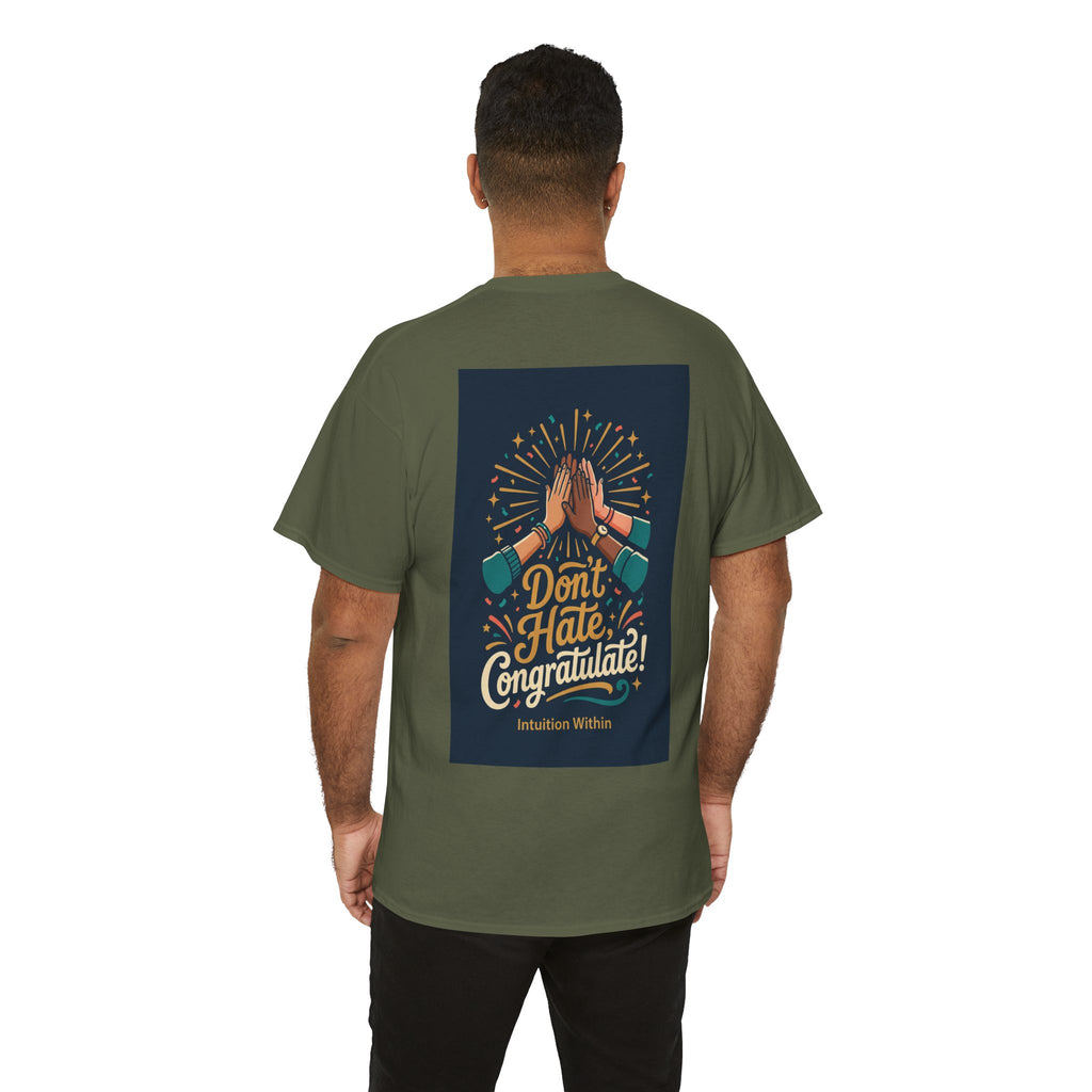 Don’t Hate, Congratulate! Graphic Tee
