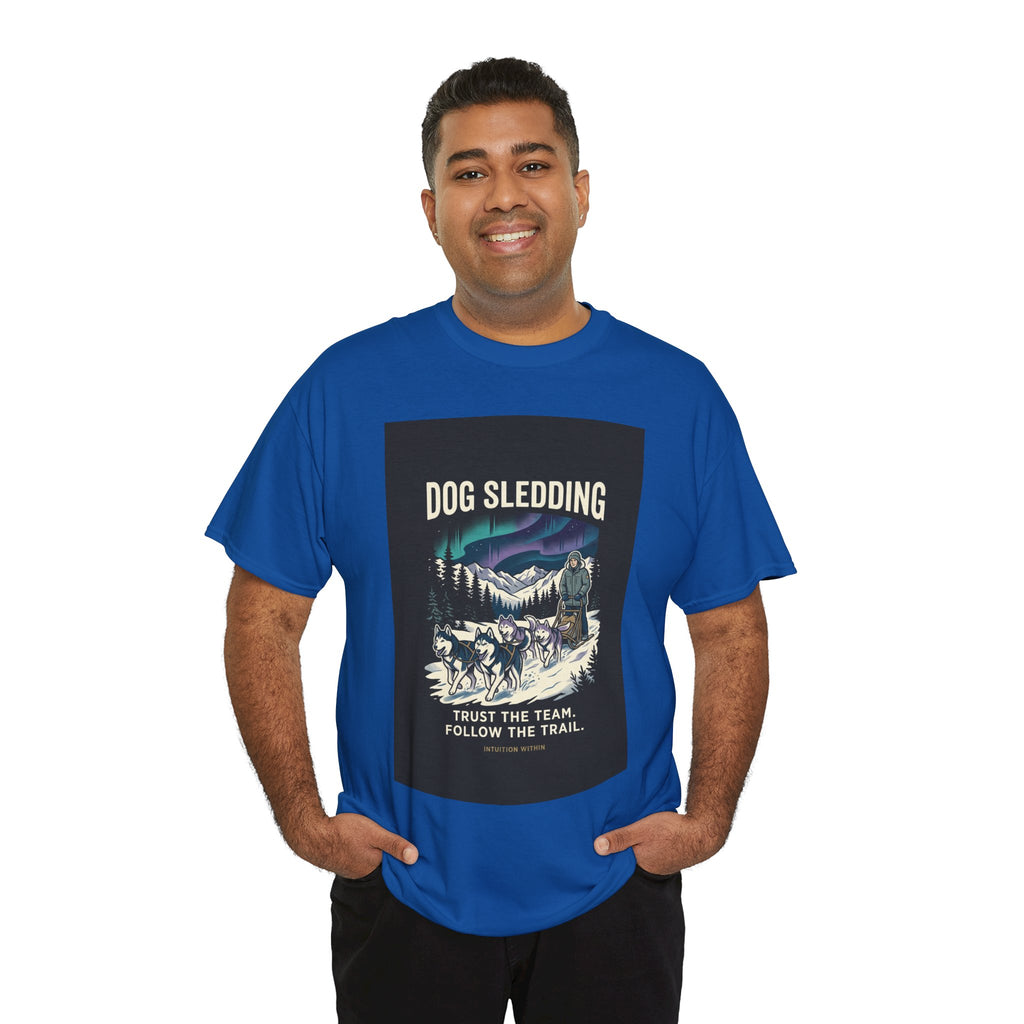 Trust the Team, Follow the Trail Dog Sledding T-Shirt