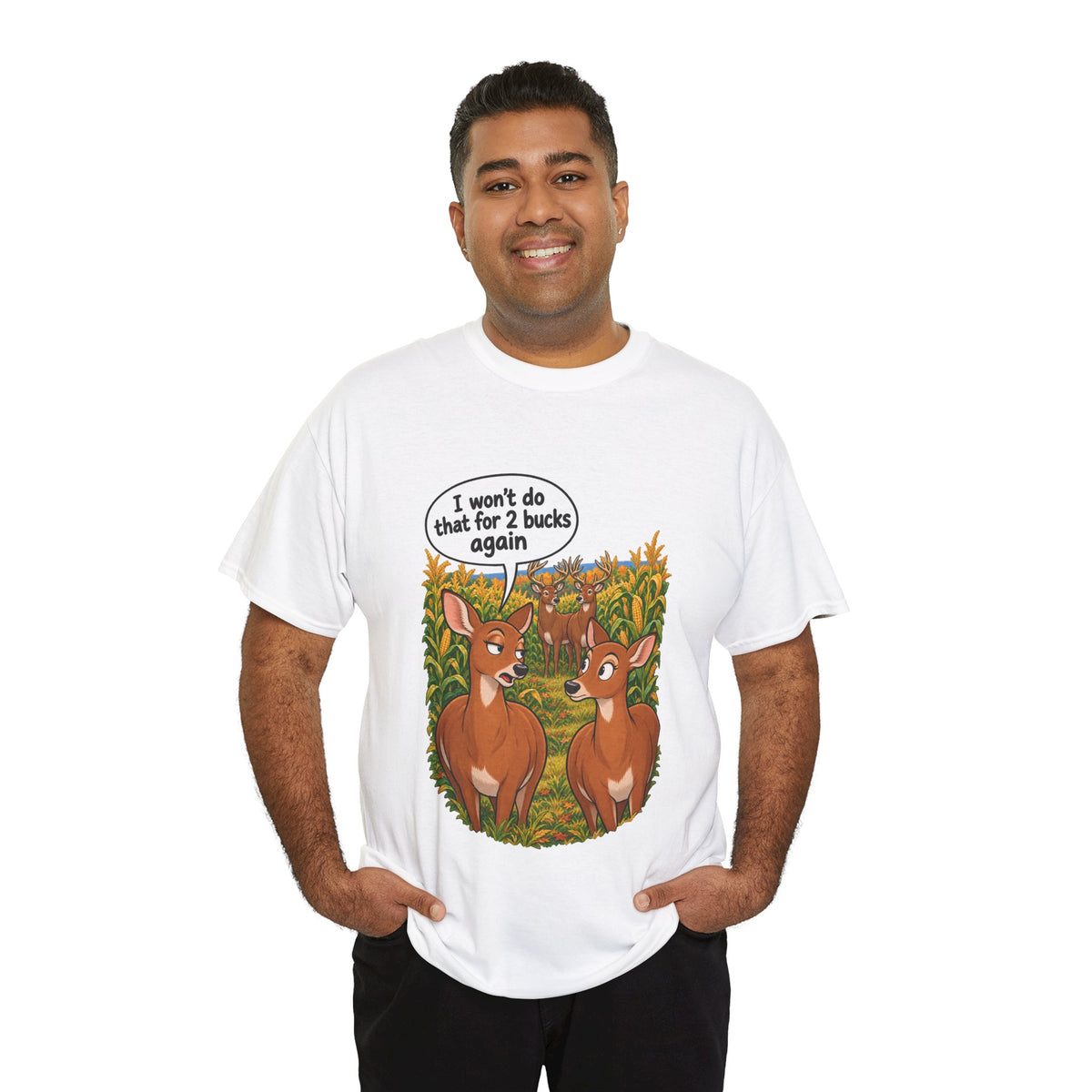 Not for 2 Bucks Again! Funny Deer Pun T-Shirt