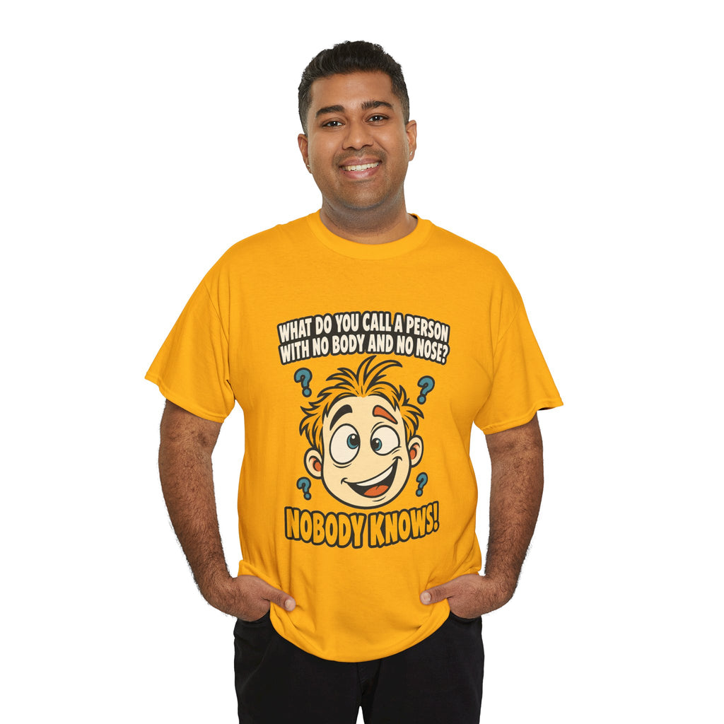 Nobody Knows! Funny Riddle T-Shirt