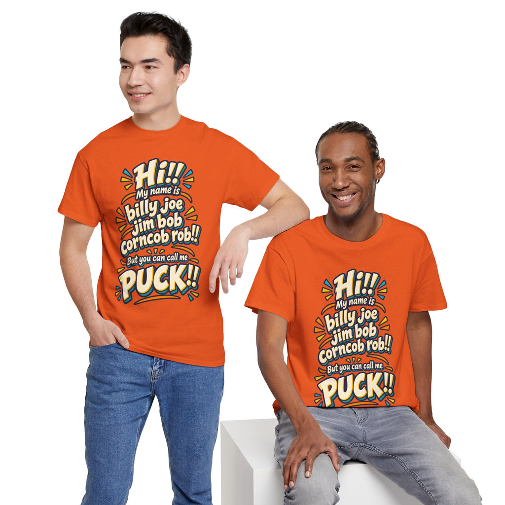 You Can Call Me Puck T-Shirt | Funny Nickname Humor