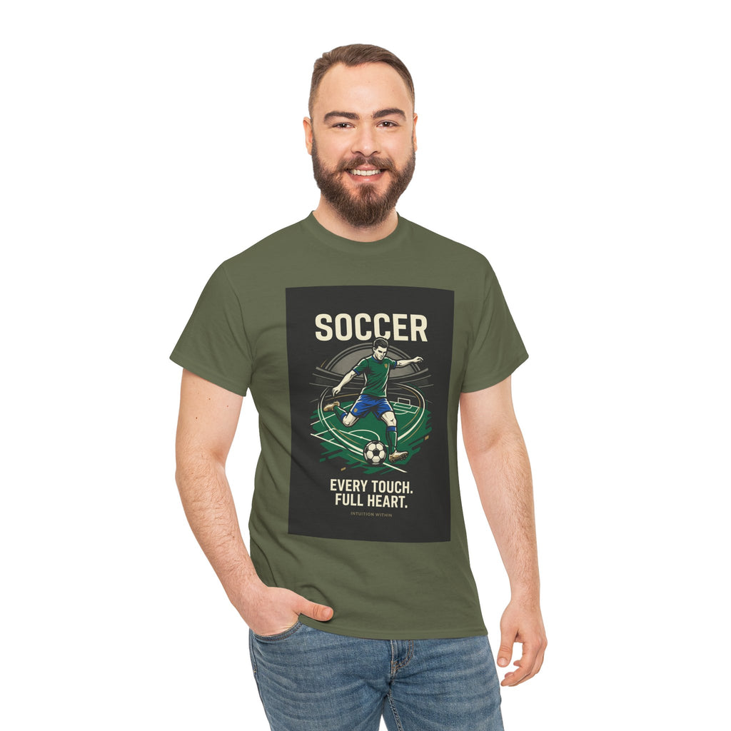 Every Touch, Full Heart Soccer T-Shirt