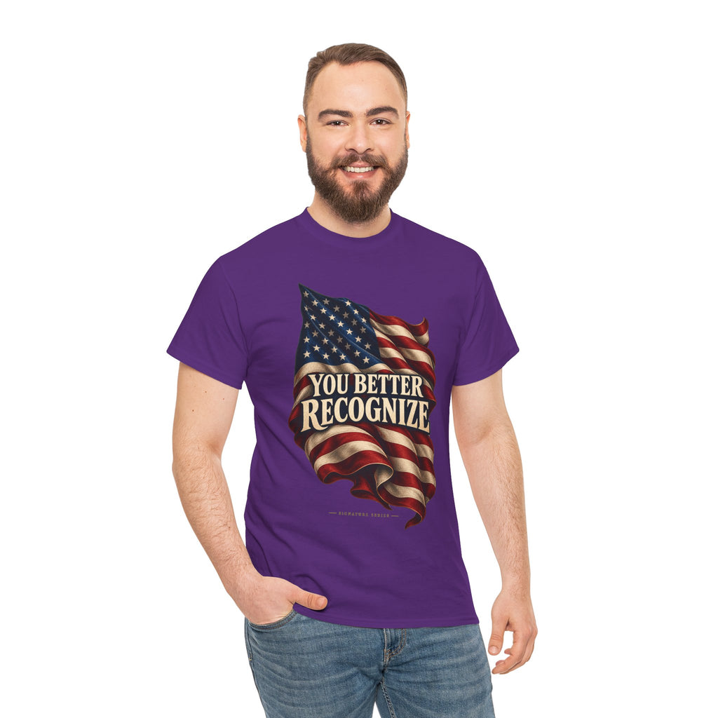 You Better Recognize American Flag T-Shirt | Patriotic Pride