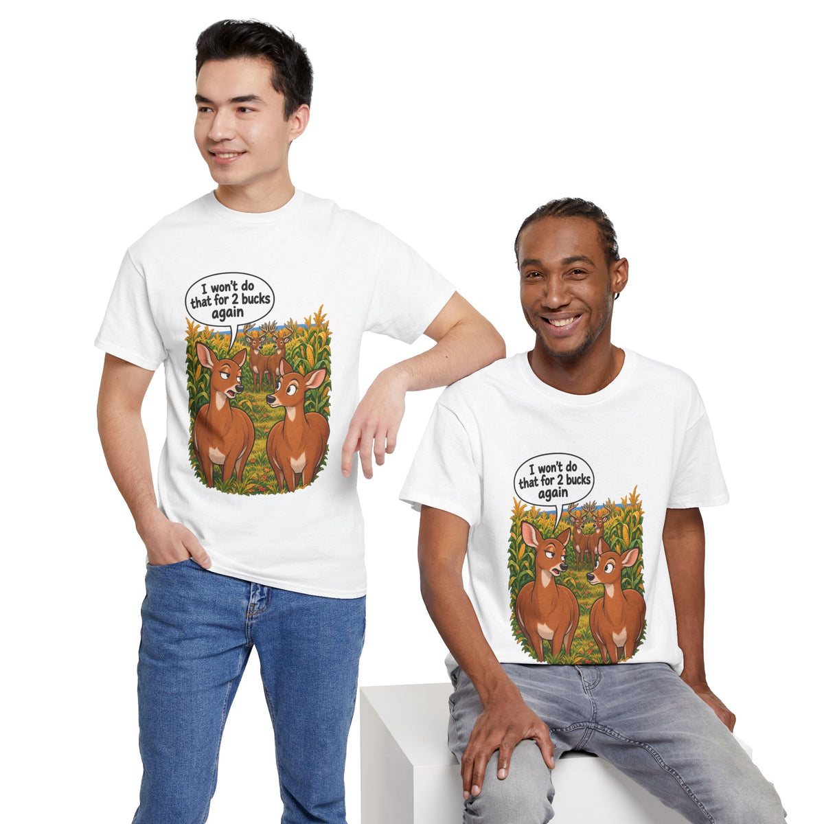 Not for 2 Bucks Again! Funny Deer Pun T-Shirt