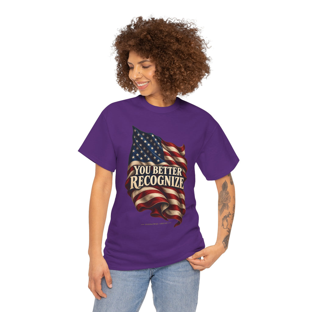 You Better Recognize American Flag T-Shirt | Patriotic Pride