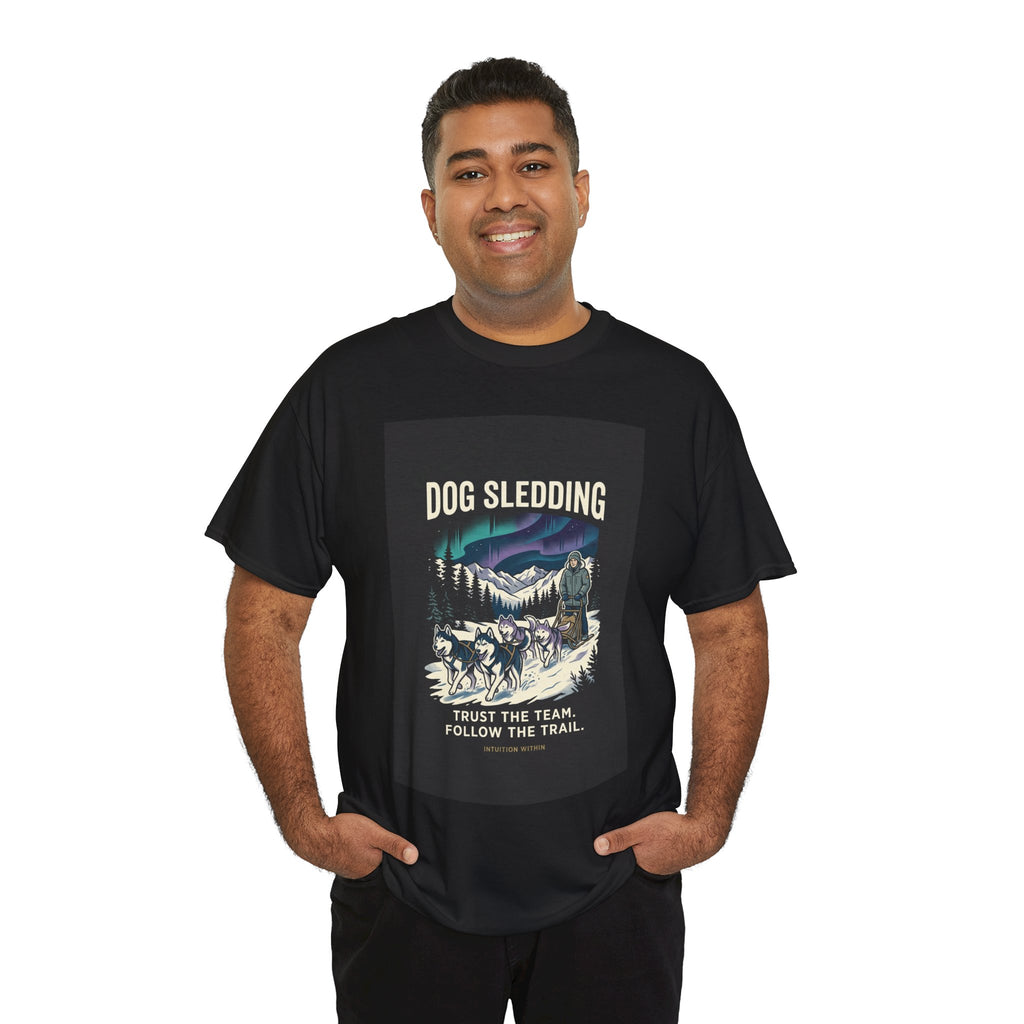 Trust the Team, Follow the Trail Dog Sledding T-Shirt