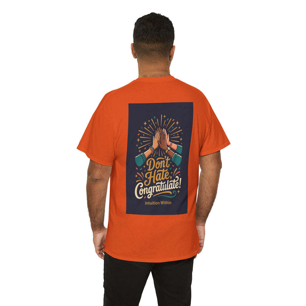 Don’t Hate, Congratulate! Graphic Tee