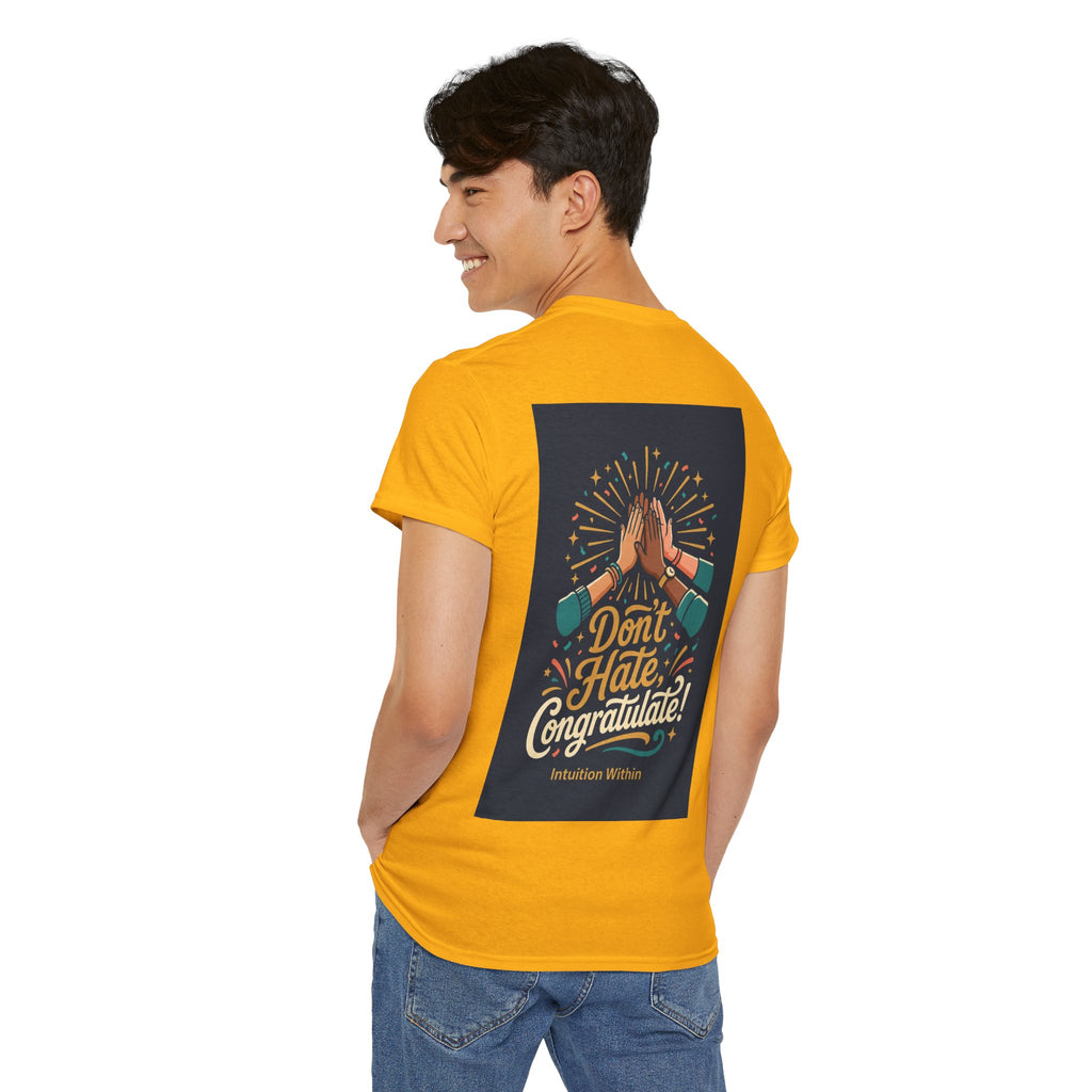 Don’t Hate, Congratulate! Graphic Tee